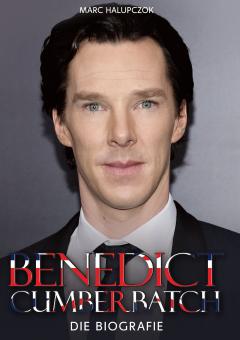 Benedict Cumberbatch - Die Biografie | Marc Halupczok 